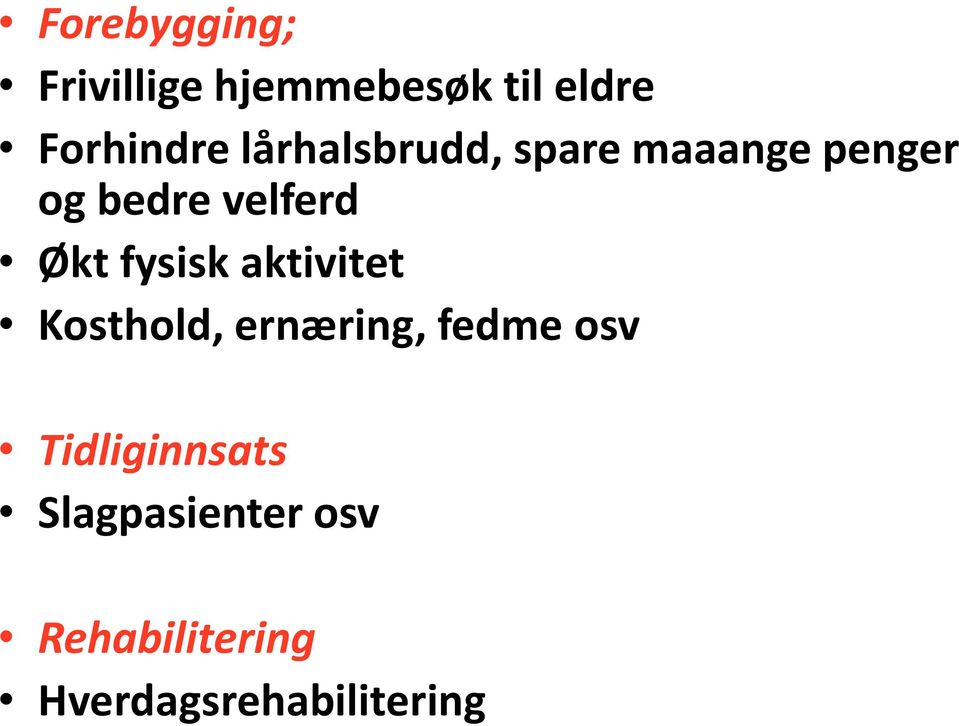 fysisk aktivitet Kosthold, ernæring, fedme osv