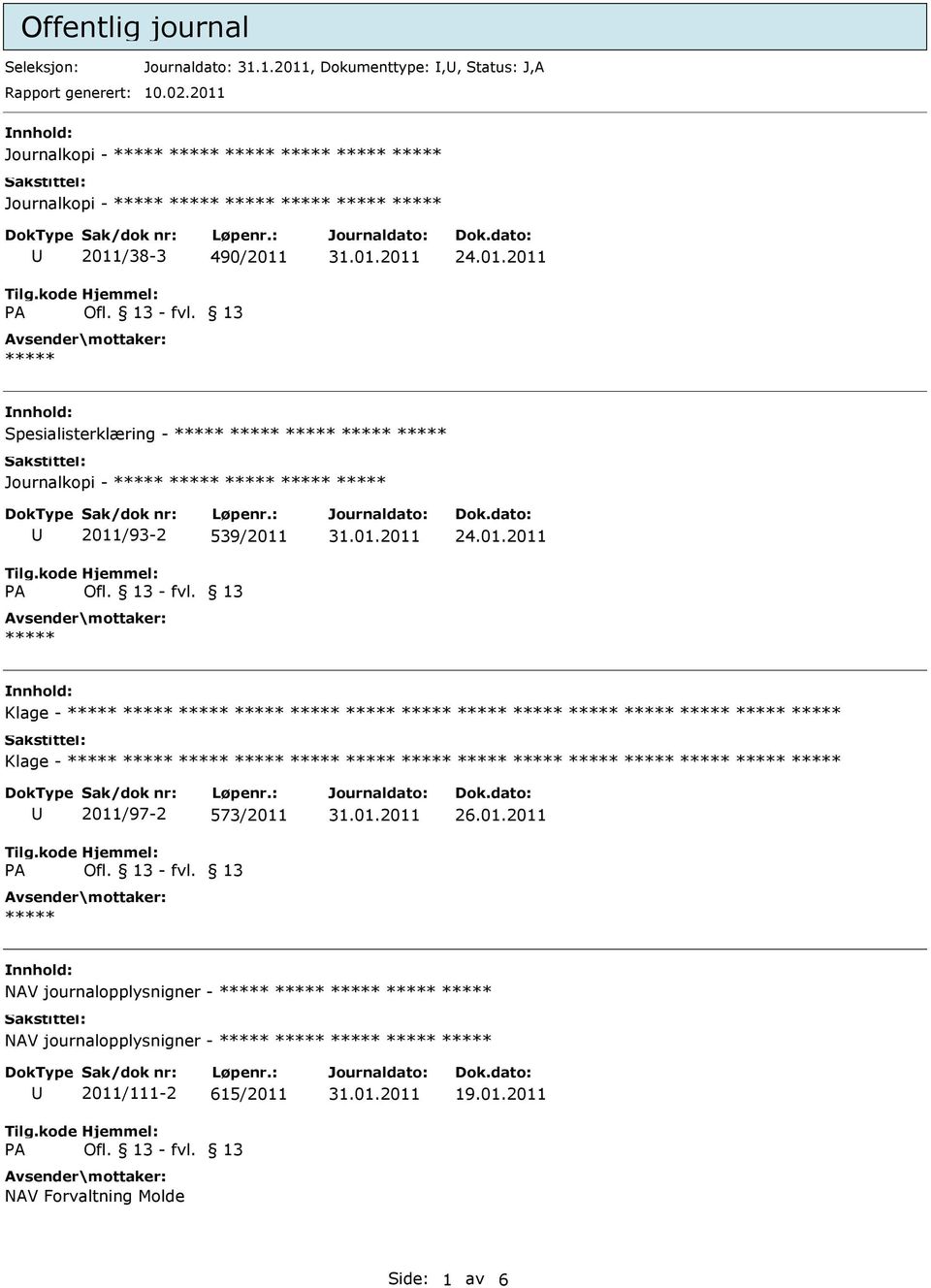 01.2011 Klage - Klage - 2011/97-2 573/2011 26.01.2011 NAV journalopplysnigner - NAV