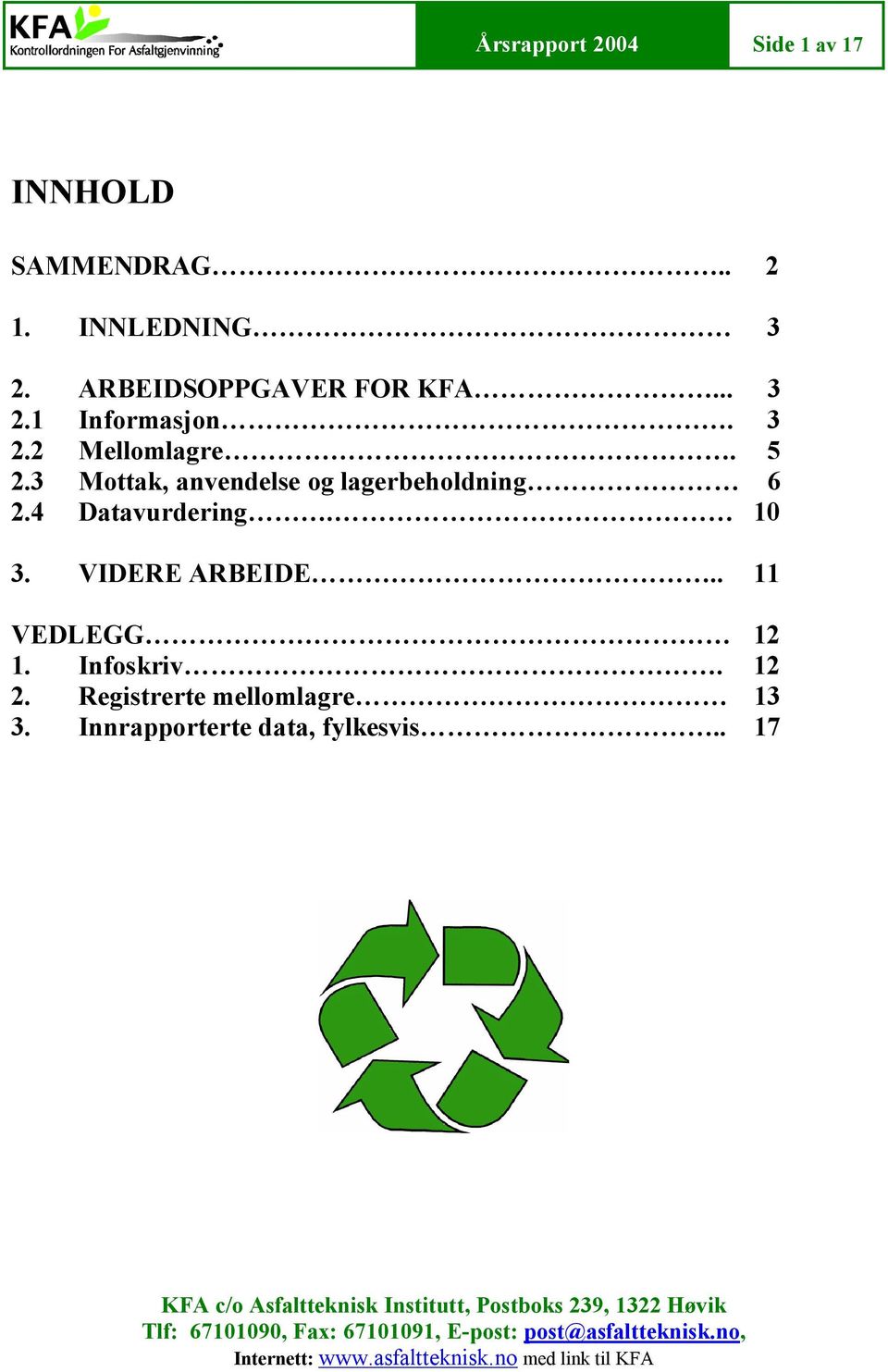 Registrerte mellomlagre 13 3. Innrapporterte data, fylkesvis.