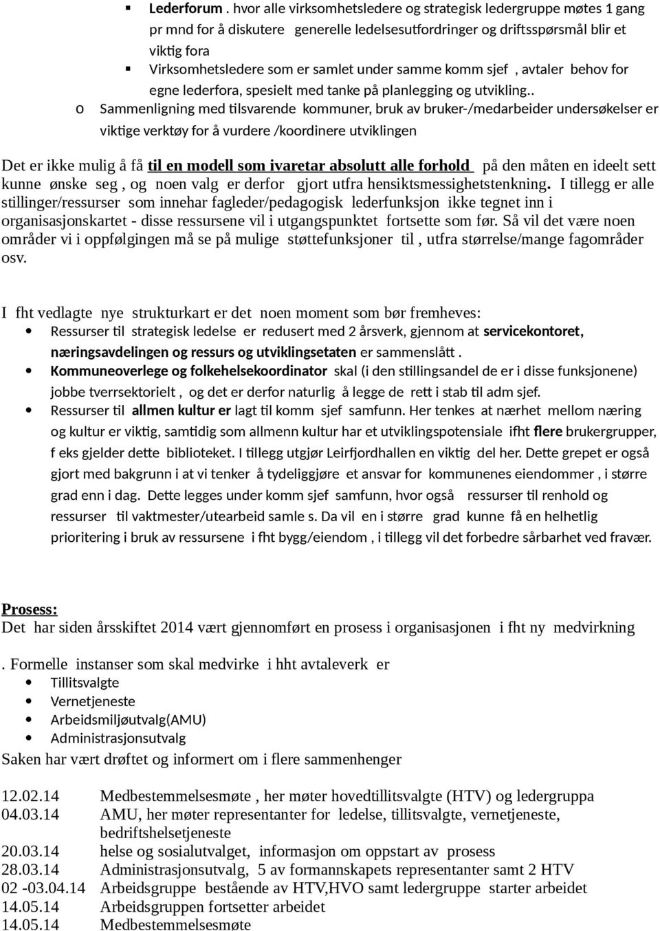 sjef, avtaler behv fr egne lederfra, spesielt med tanke på planlegging g utvikling.