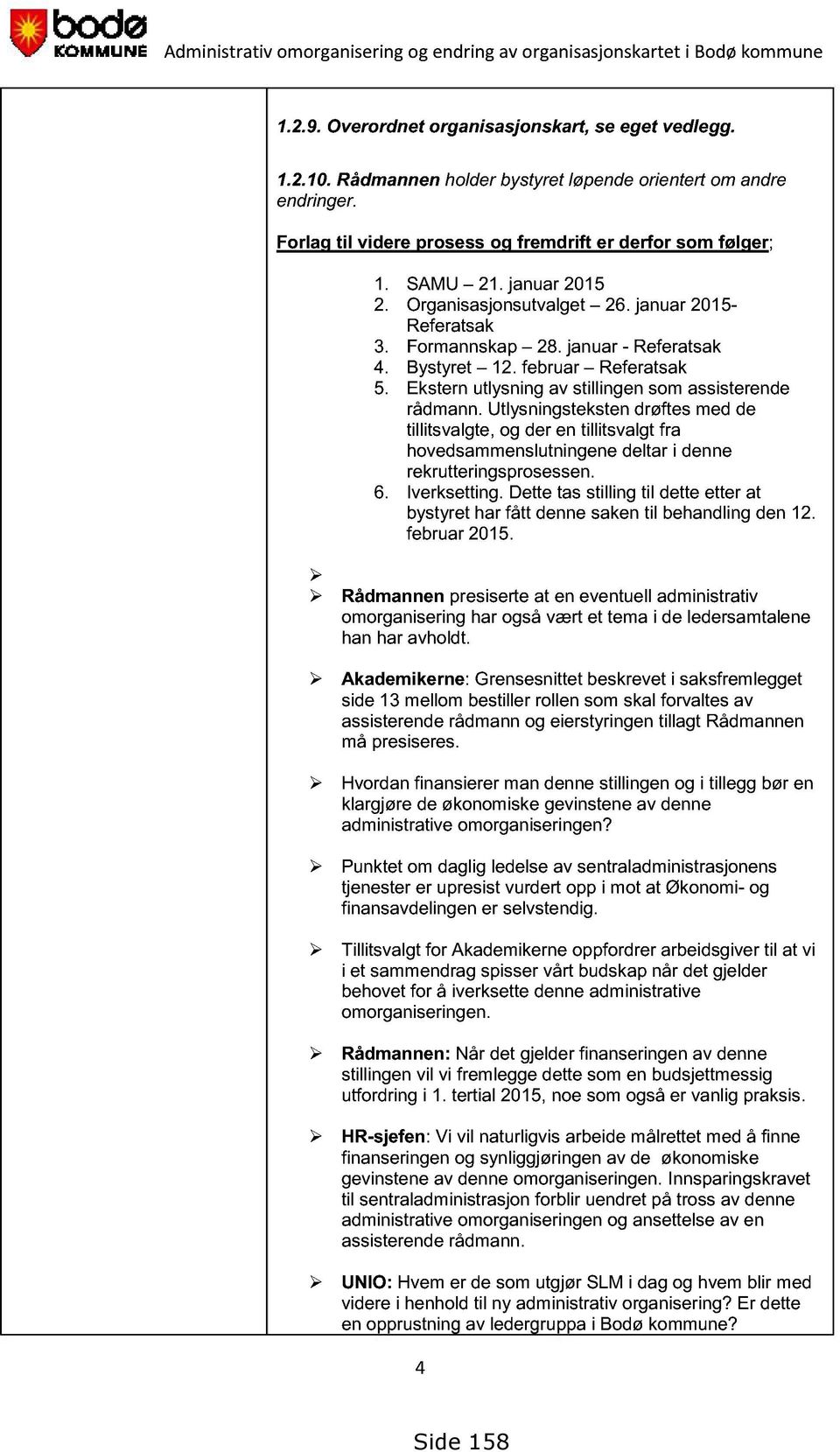 februar Referatsak 5. Ekstern utlysning av stillingen som assisterende rådmann.