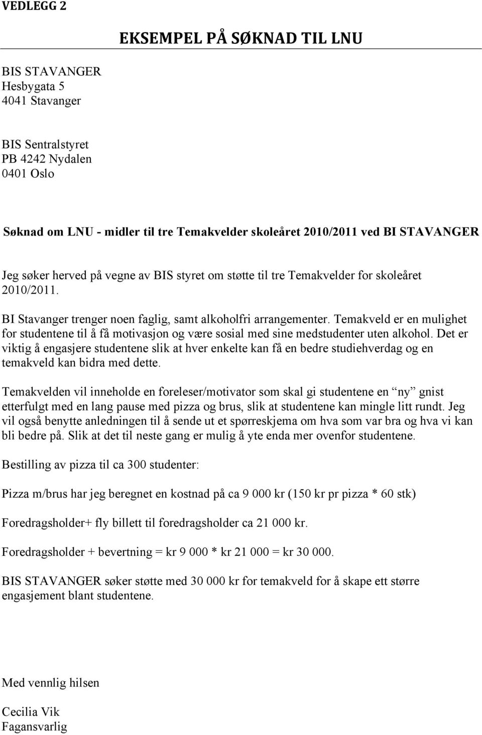 Temakveld er en mulighet for studentene til å få motivasjon og være sosial med sine medstudenter uten alkohol.