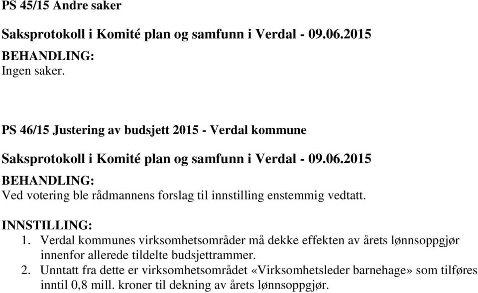 Verdal kommunes virksomhetsområder må dekke effekten av årets lønnsoppgjør innenfor