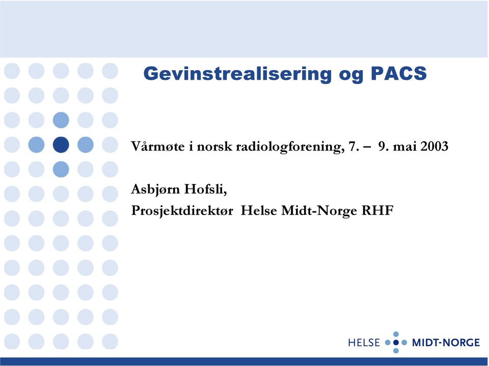 radiologforening, 7. 9.