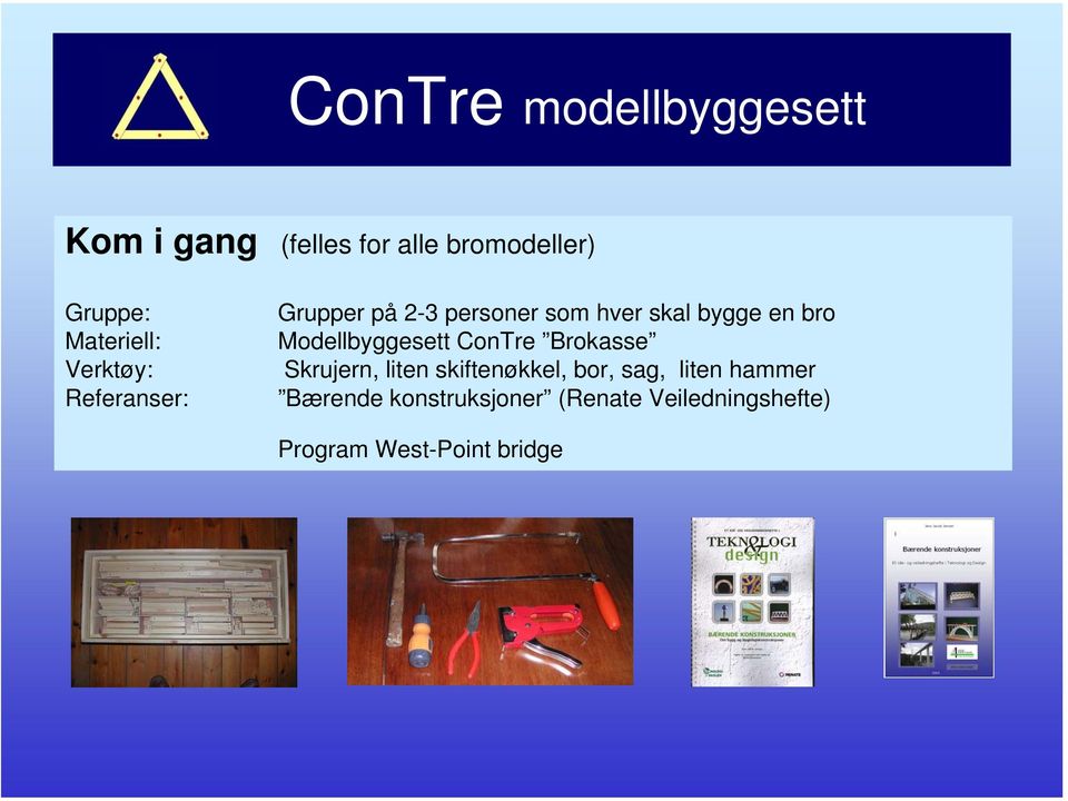 Modellbyggesett ConTre Brokasse Skrujern, liten skiftenøkkel, bor, sag,