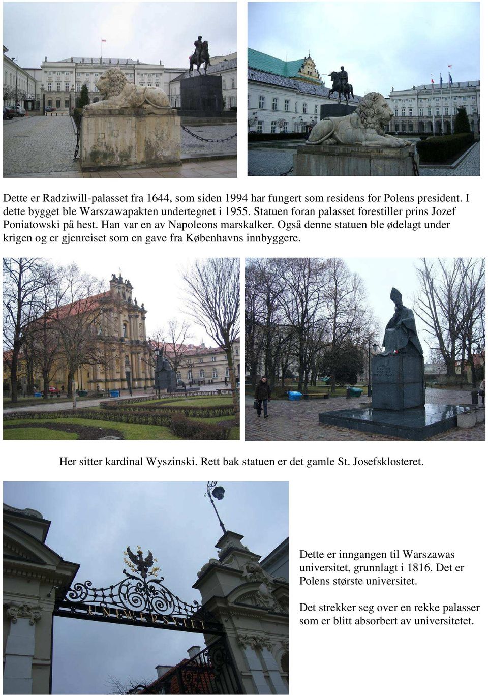 Også denne statuen ble ødelagt under krigen og er gjenreiset som en gave fra Københavns innbyggere. Her sitter kardinal Wyszinski.