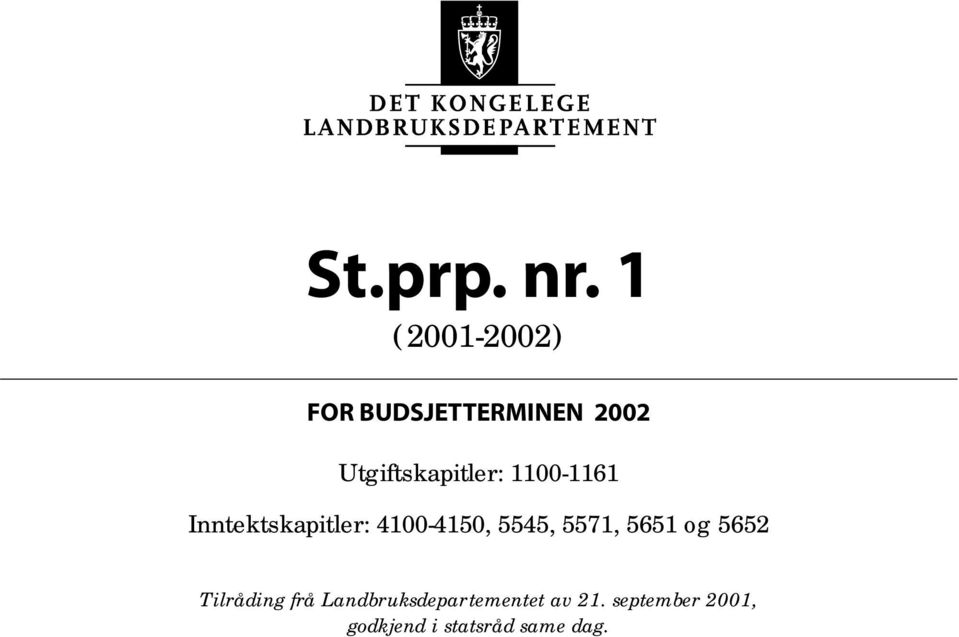 Utgiftskapitler: 1100-1161 Inntektskapitler: