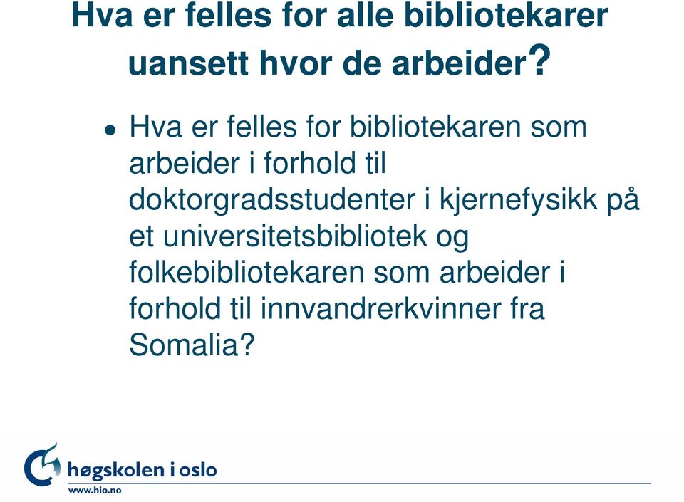 doktorgradsstudenter i kjernefysikk på et universitetsbibliotek og