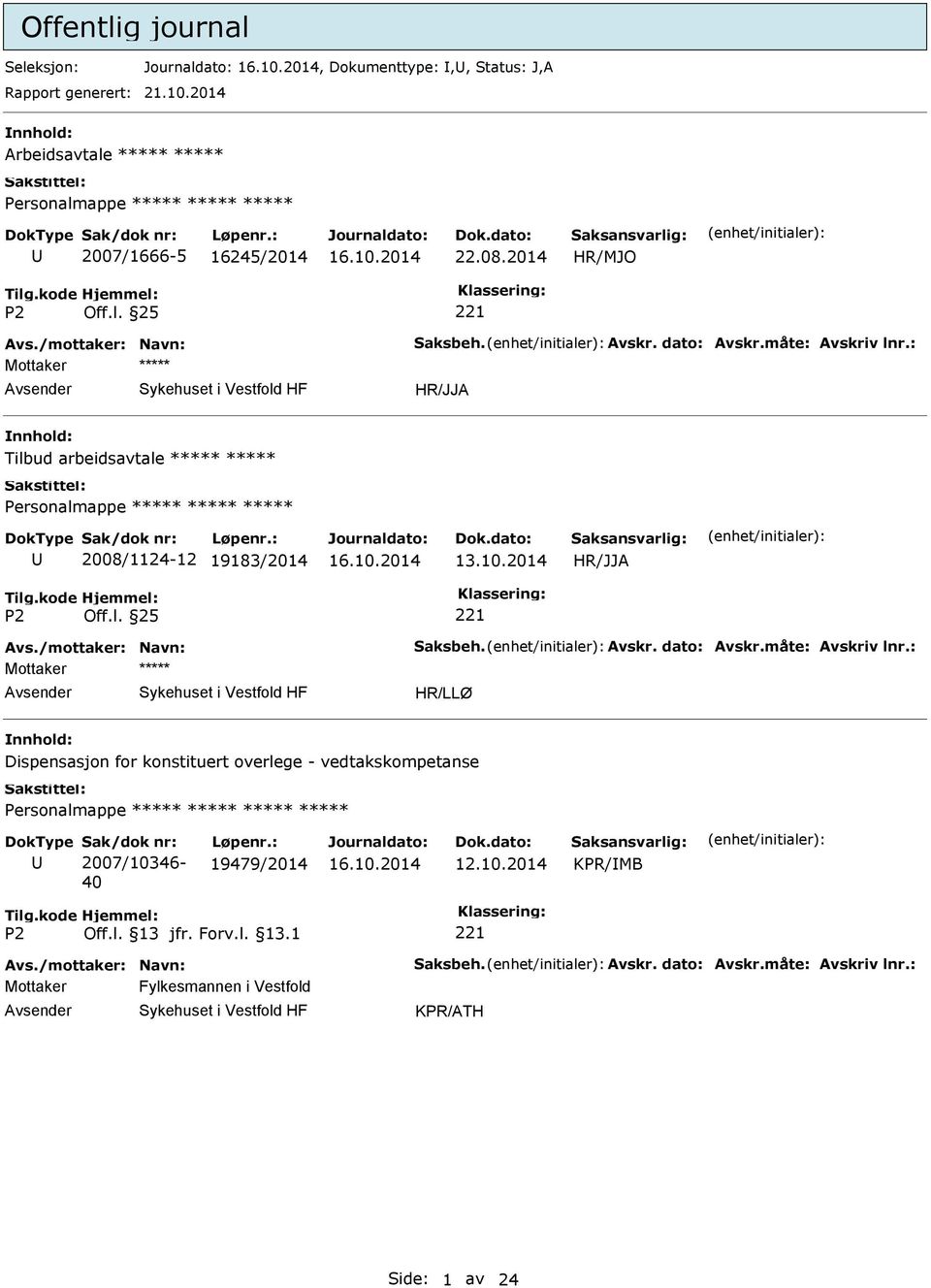 /mottaker: Navn: Saksbeh. Avskr. dato: Avskr.måte: Avskriv lnr.