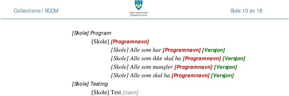 [Programnavn] [Versjon] [Skole] Alle som mangler [Programnavn] [Versjon]