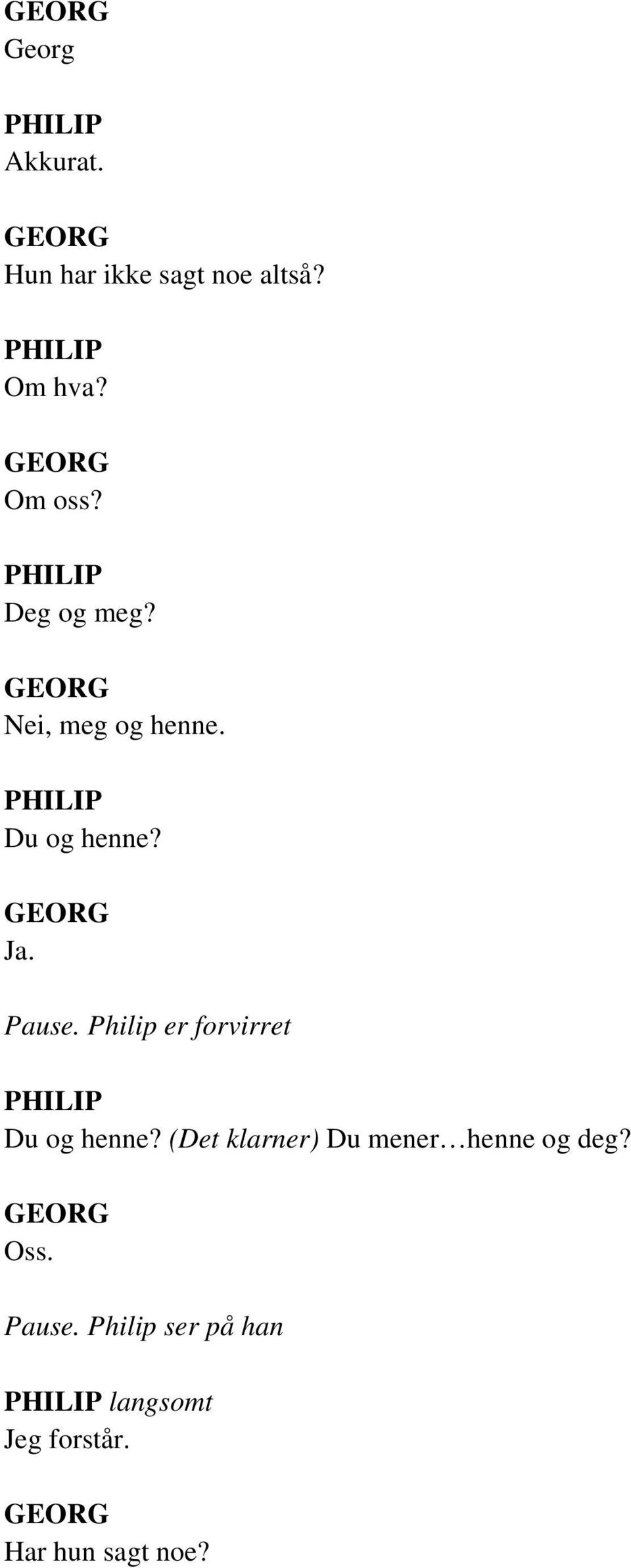 Philip er forvirret Du og henne?