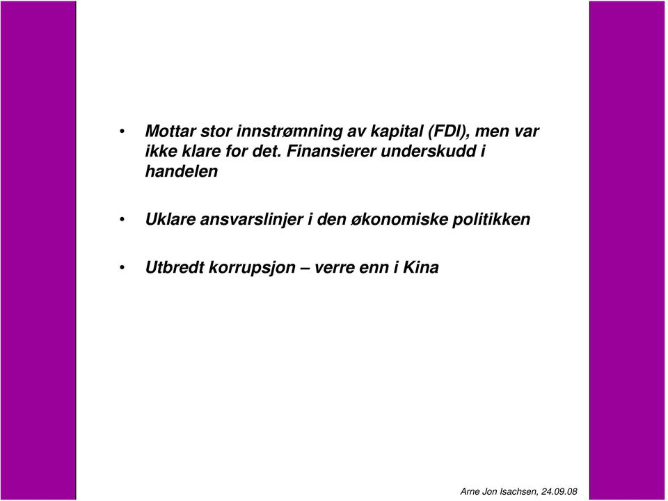 Finansierer underskudd i handelen Uklare