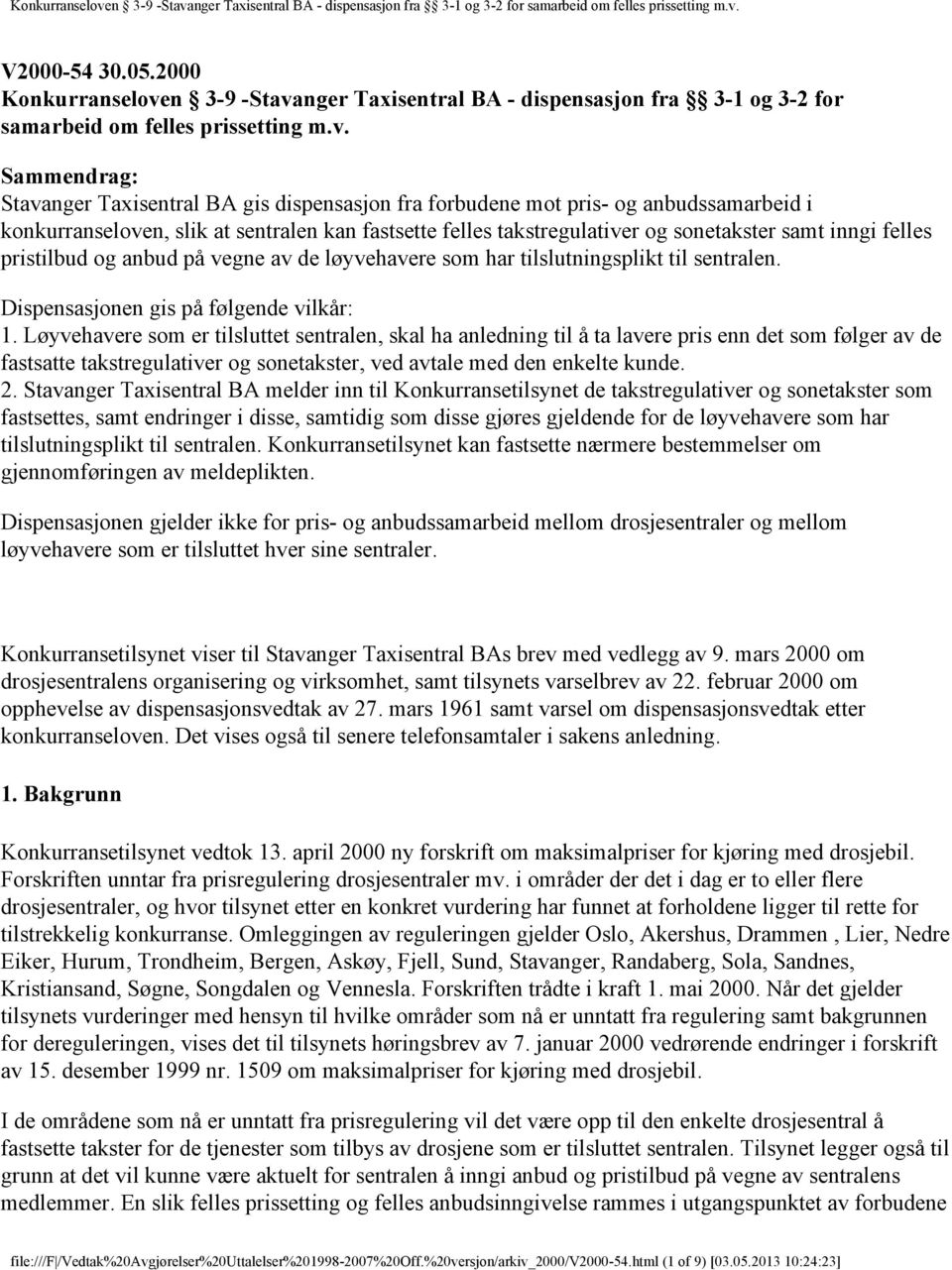 nger Taxisentral BA - dispensasjon fra 3-1 og 3-2 for samarbeid om felles prissetting m.v.