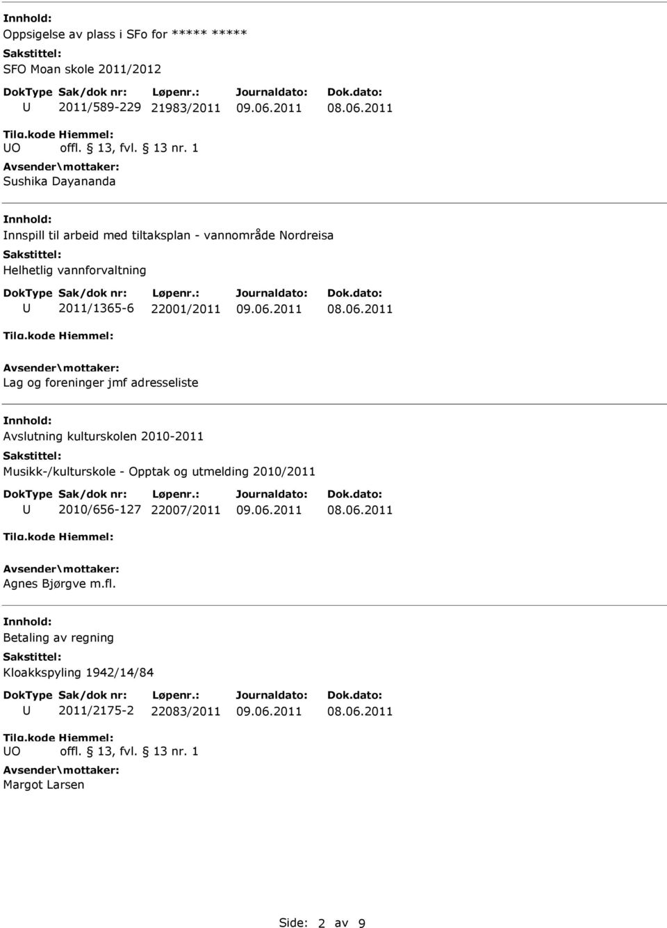 jmf adresseliste Avslutning kulturskolen 2010-2011 Musikk-/kulturskole - Opptak og utmelding 2010/2011 2010/656-127