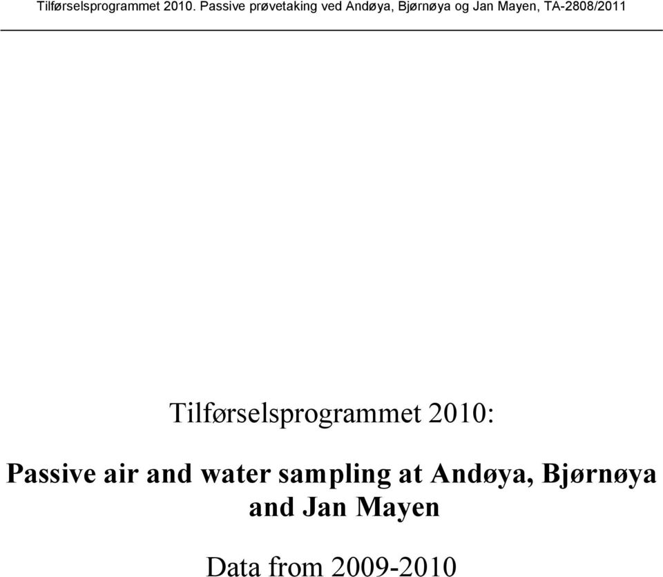Mayen, TA-2808/2011 Tilførselsprogrammet 2010:
