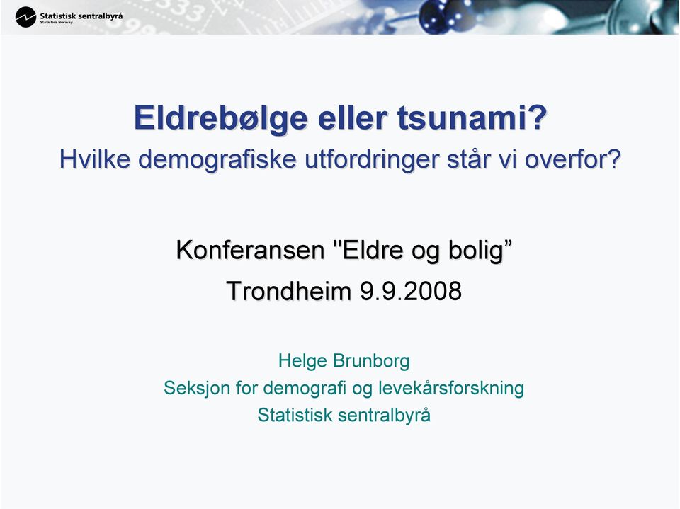 Konferansen "Eldre og bolig Trondheim 9.