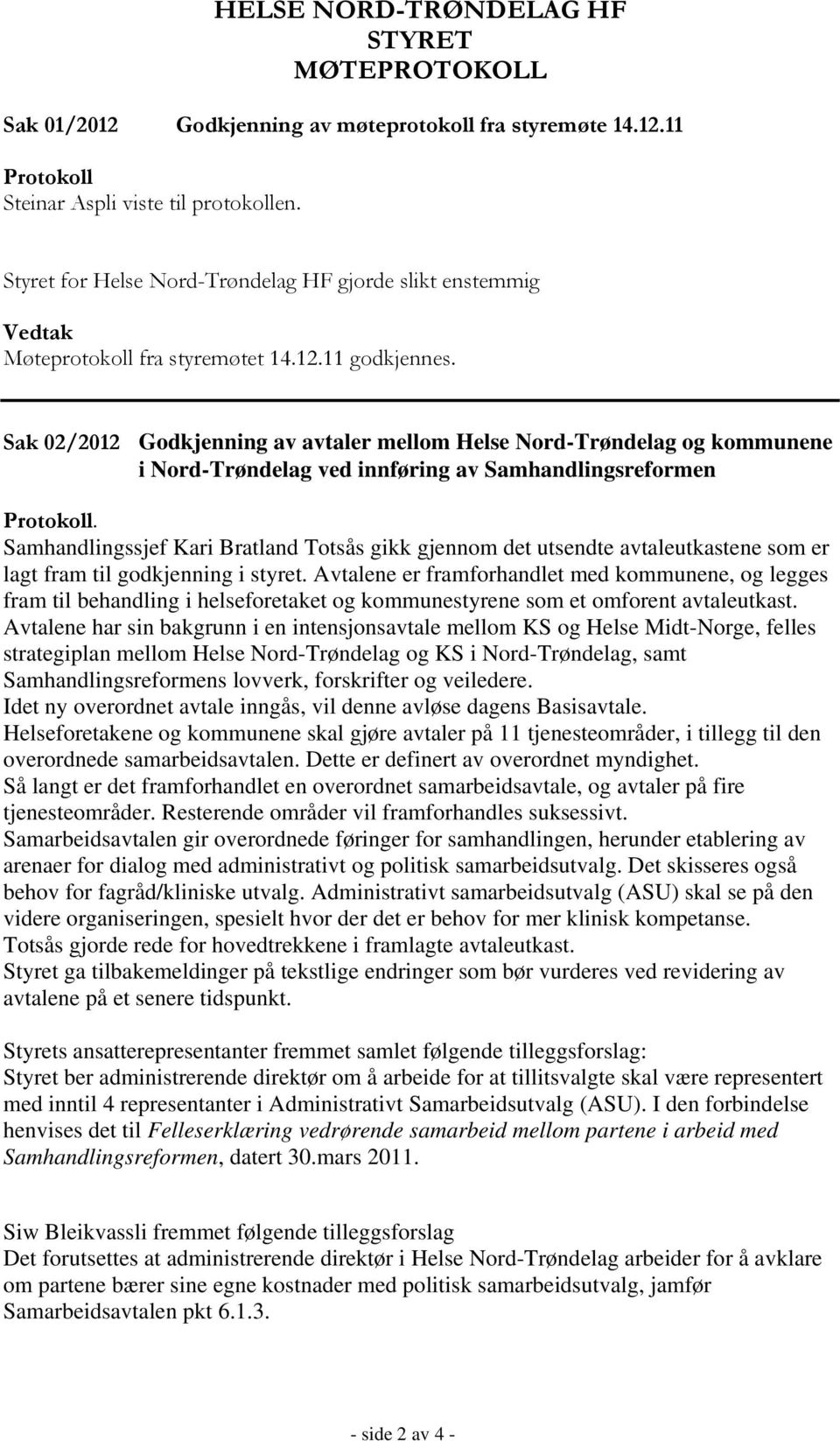 Sak 02/2012 Godkjenning av avtaler mellom Helse Nord-Trøndelag og kommunene i Nord-Trøndelag ved innføring av Samhandlingsreformen Protokoll.