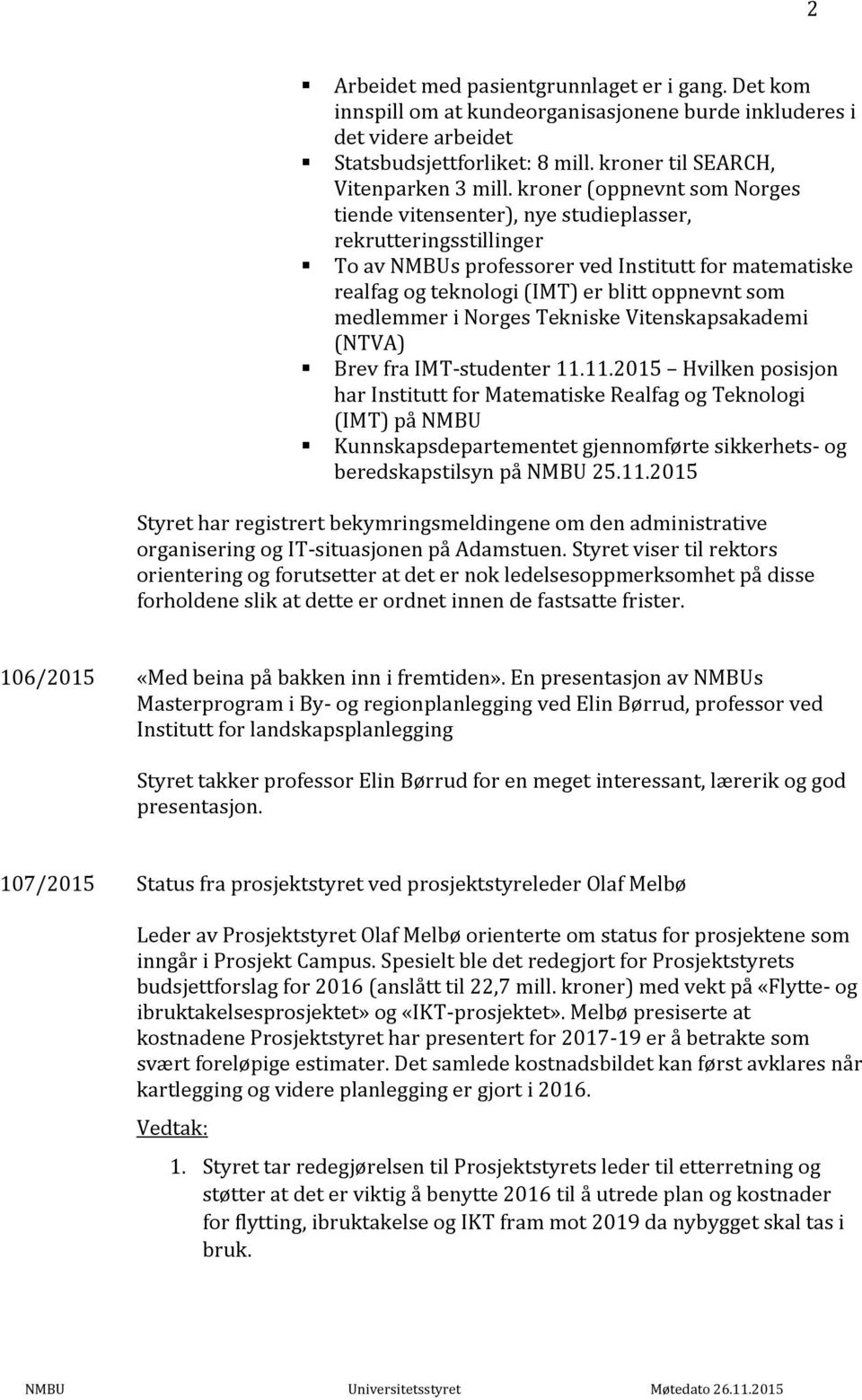 medlemmer i Norges Tekniske Vitenskapsakademi (NTVA) Brev fra IMT studenter 11.