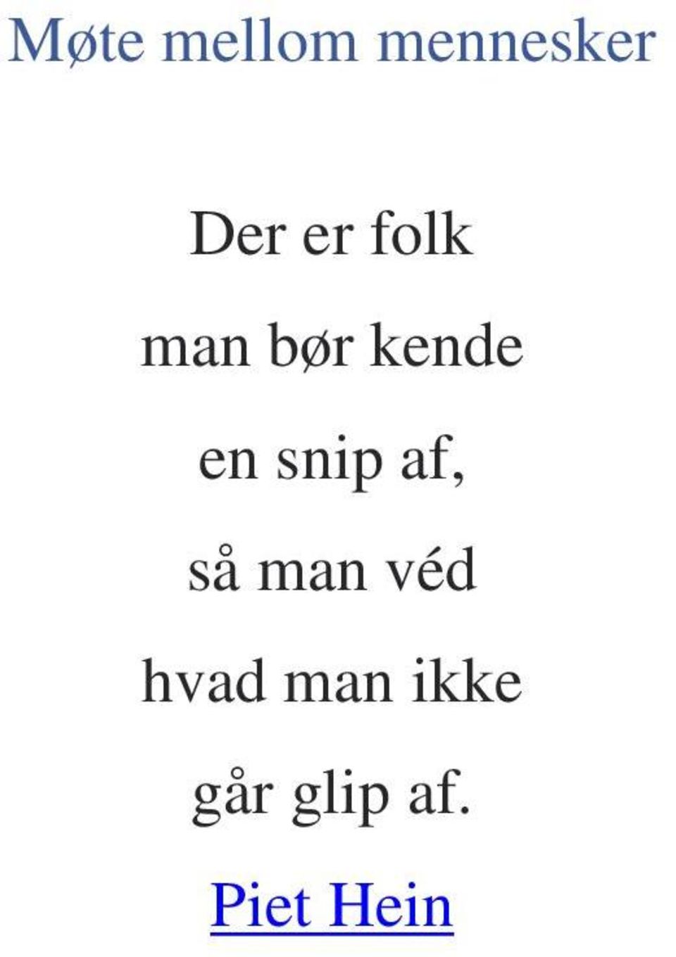 snip af, så man véd hvad