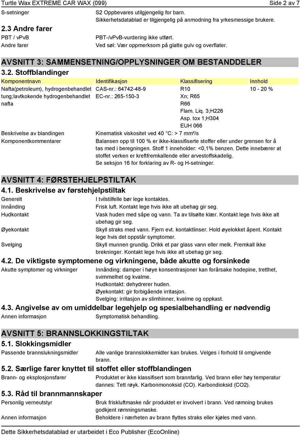 AVSNITT 3: SAMMENSETNING/OPPLYSNINGER OM BESTANDDELER 3.2.