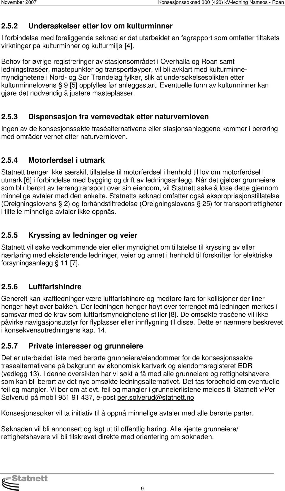 fylker, slik at undersøkelsesplikten etter kulturminnelovens 9 [5]