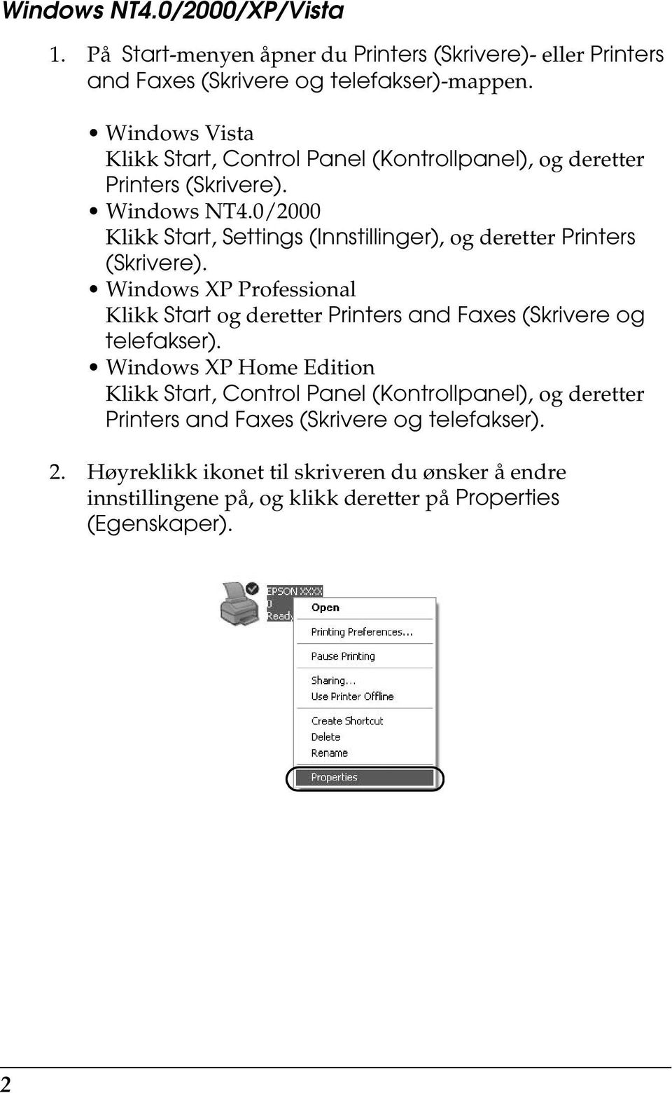 0/2000 Klikk Start, Settings (Innstillinger), og deretter Printers (Skrivere).