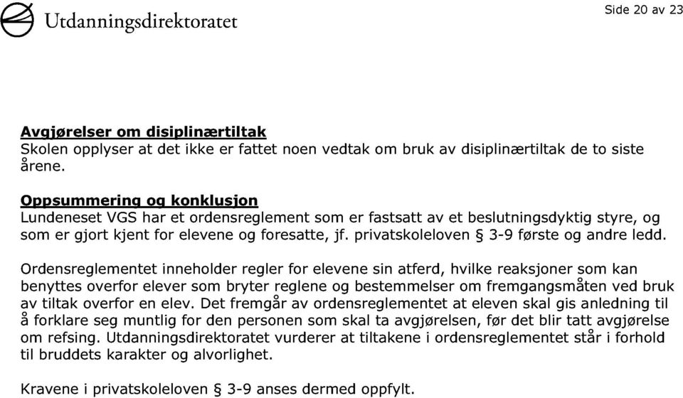 privatskoleloven 3-9 første og andre ledd.