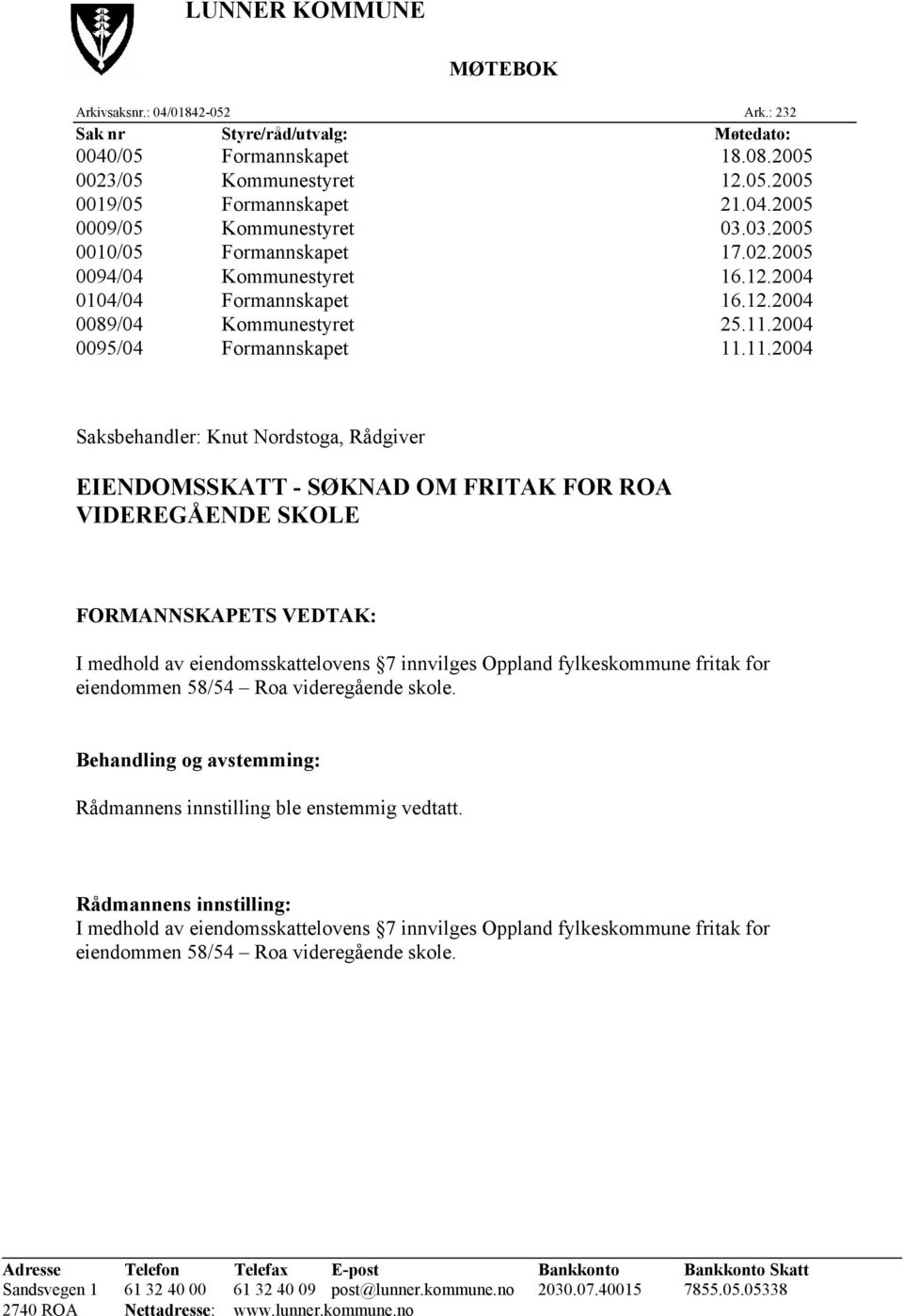 2004 0095/04 Formannskapet 11.