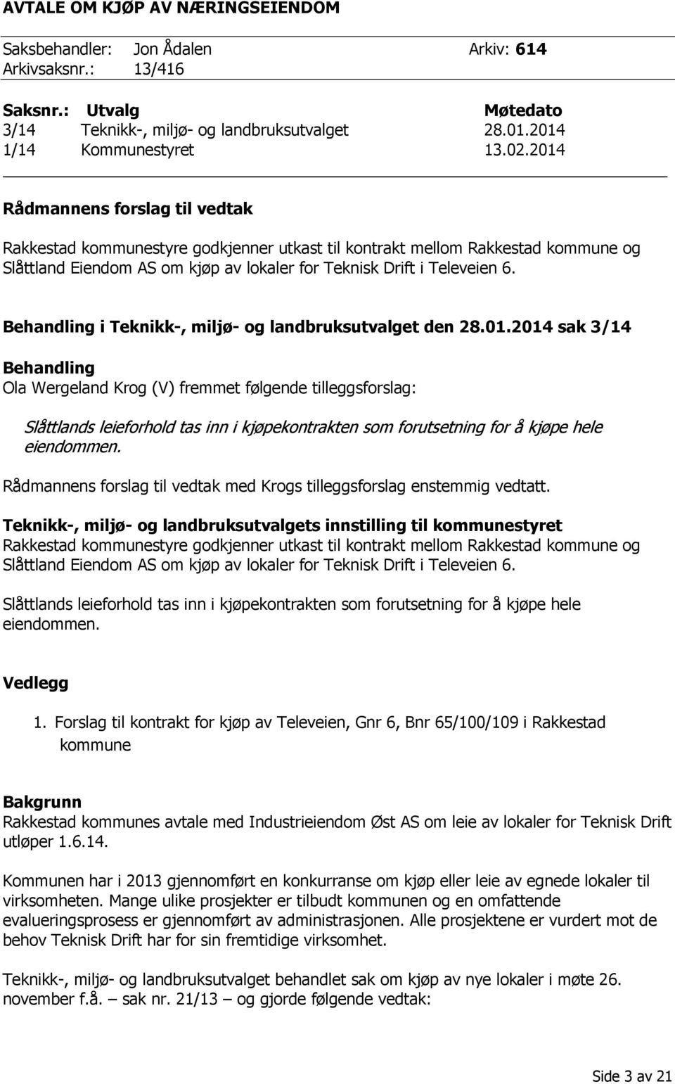 Behandling i Teknikk-, miljø- og landbruksutvalget den 28.01.