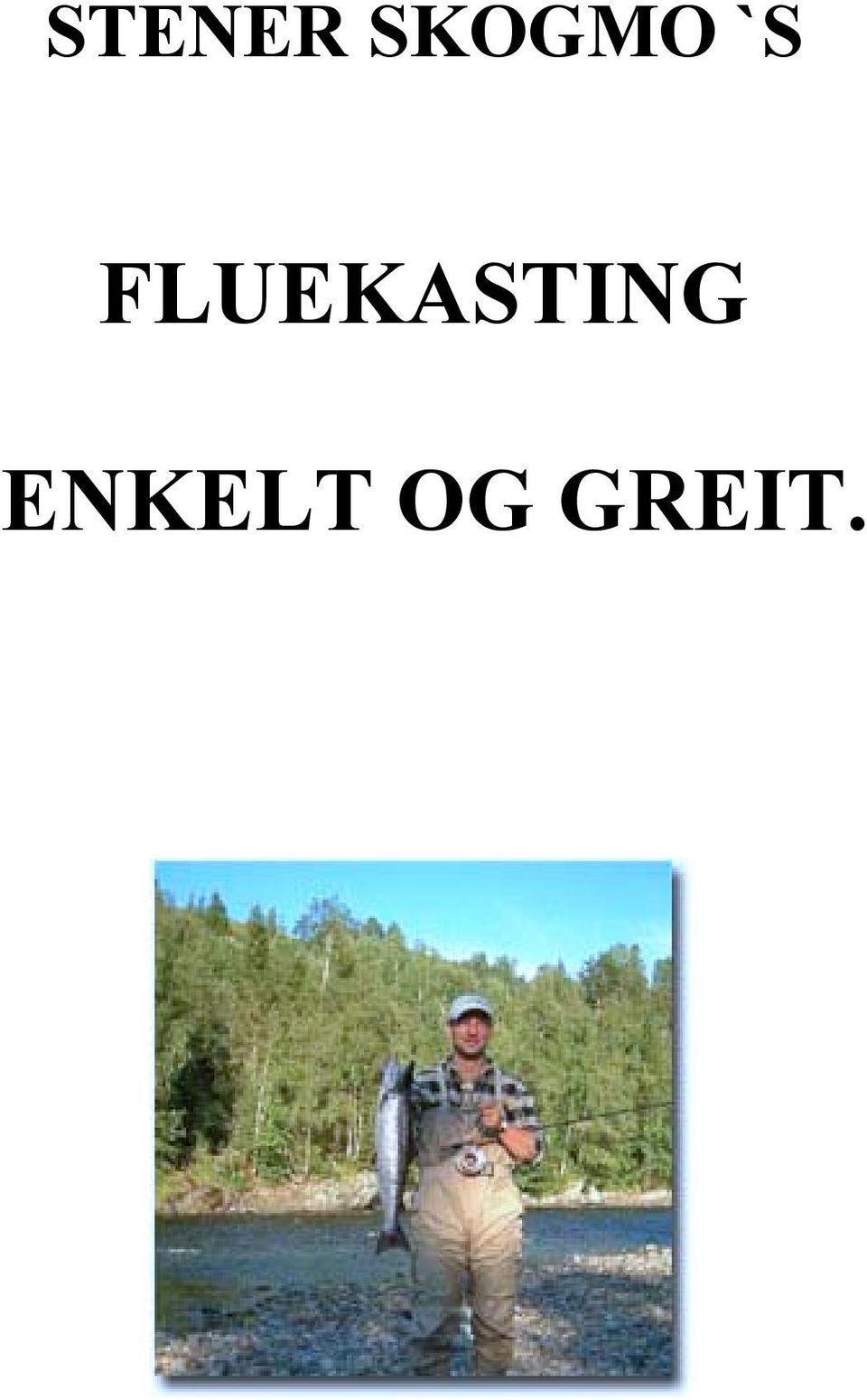 FLUEKASTING