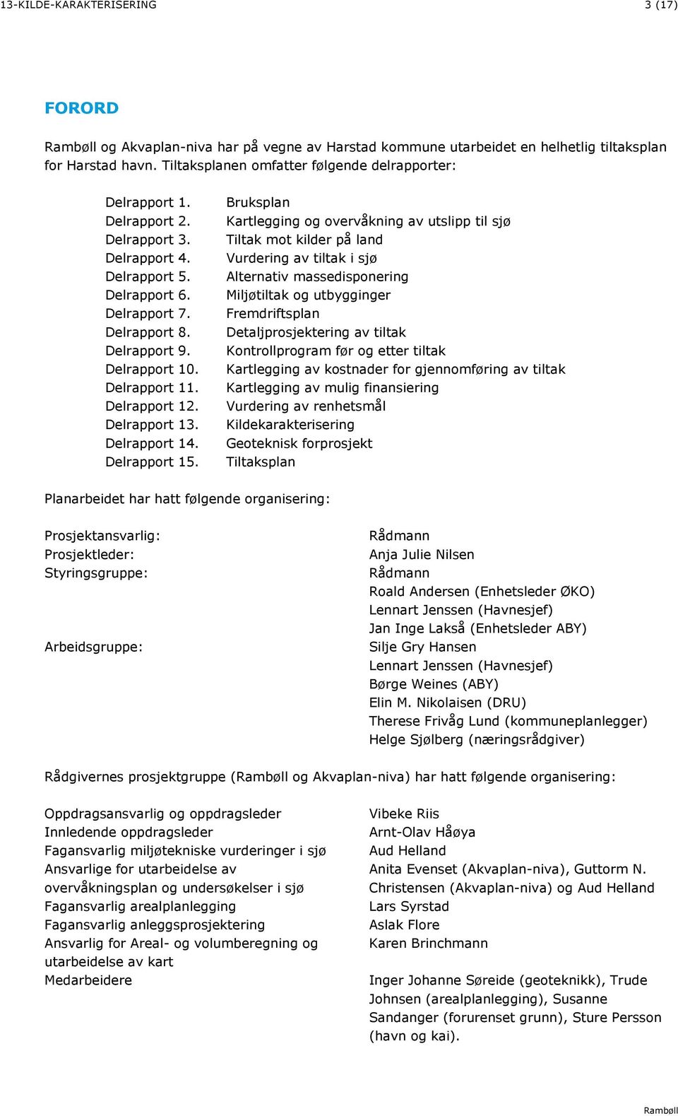 Delrapport 11. Delrapport 12. Delrapport 13. Delrapport 14. Delrapport 15.