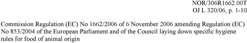 2006 amending Regulation (EC) No 853/2004 of the European