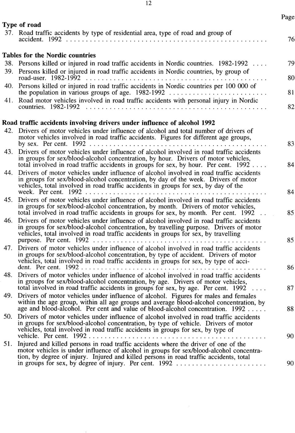 1982-1992 traffic accidents in Nordic traffic accidents in Nordic traffic accidents in Nordic of age. 1982-1992 