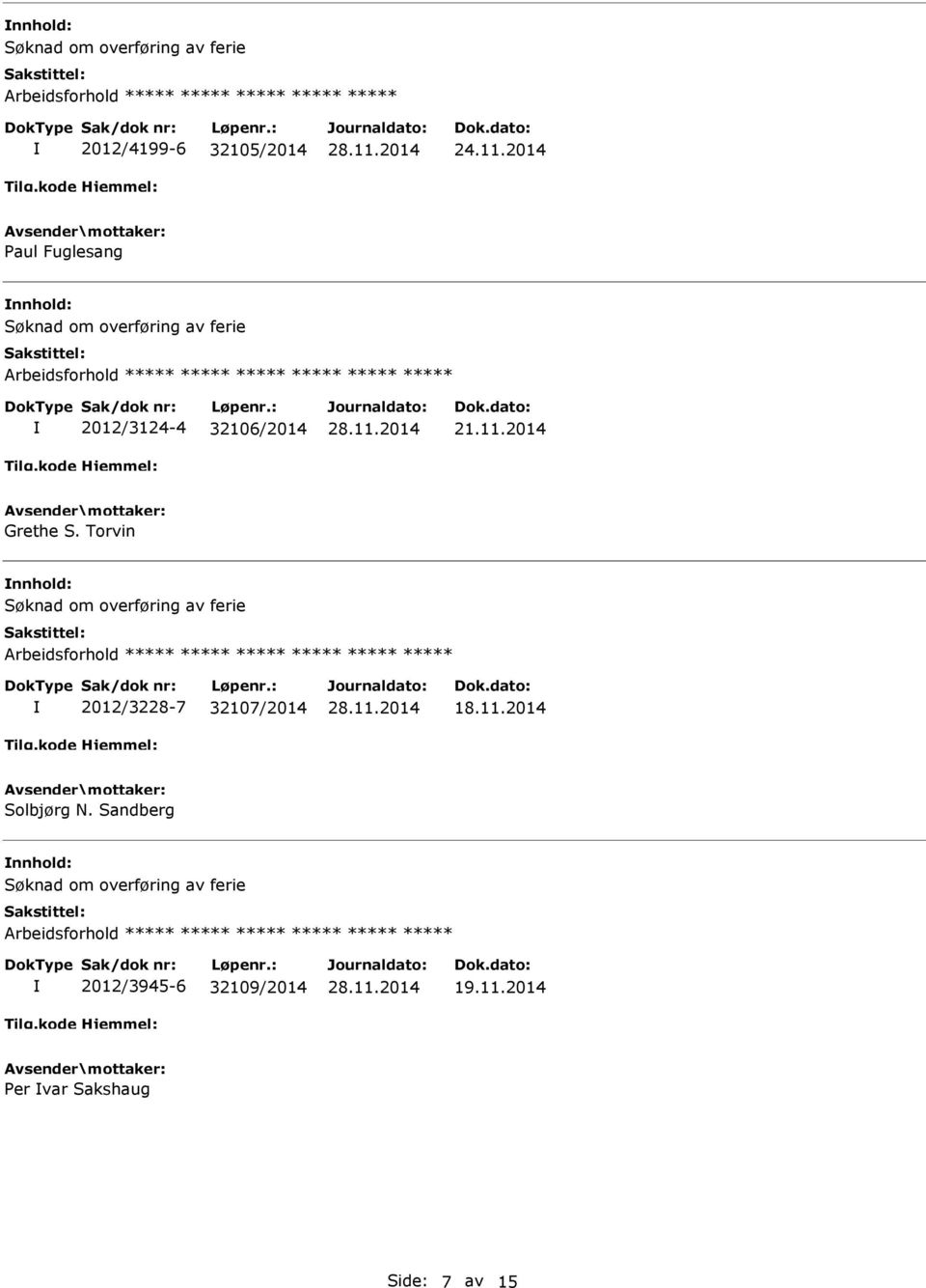 Torvin 2012/3228-7 32107/2014 18.11.2014 Solbjørg N.