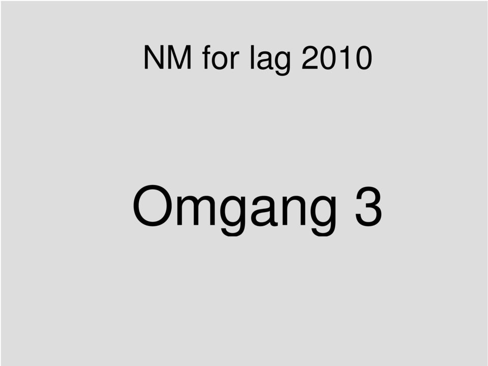 Omgang 3