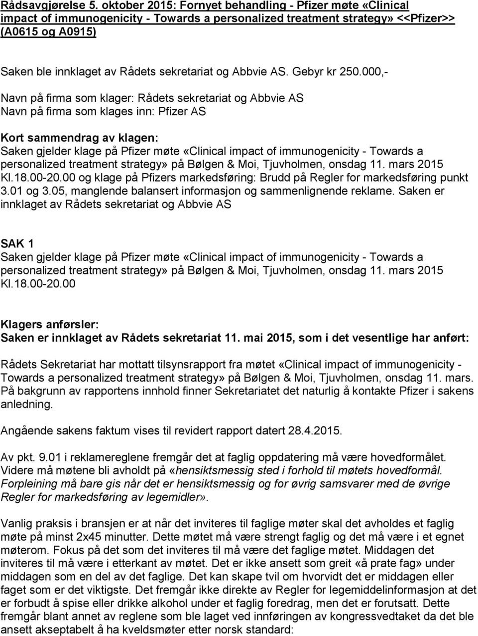 Abbvie AS. Gebyr kr 250.