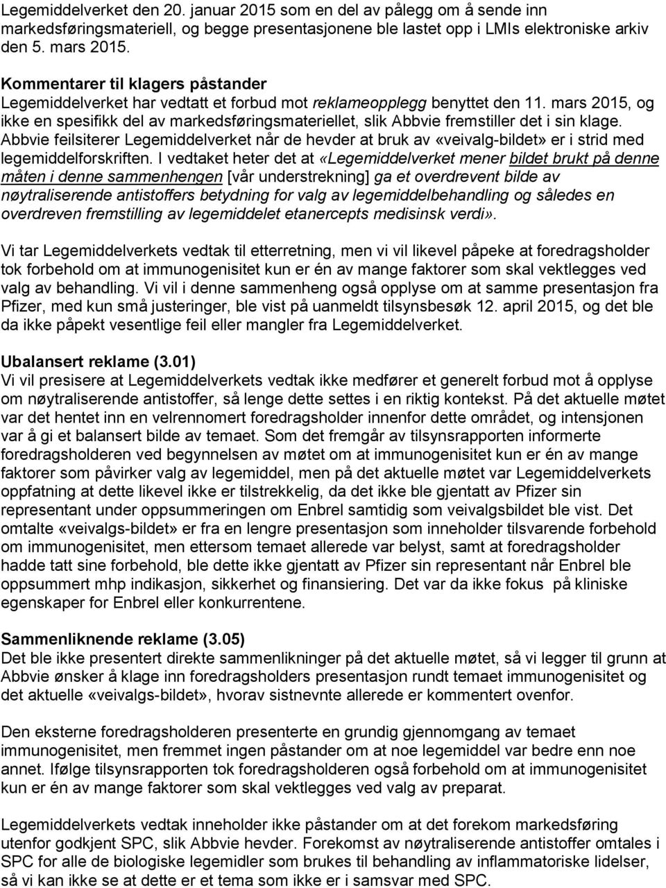 mars 2015, og ikke en spesifikk del av markedsføringsmateriellet, slik Abbvie fremstiller det i sin klage.