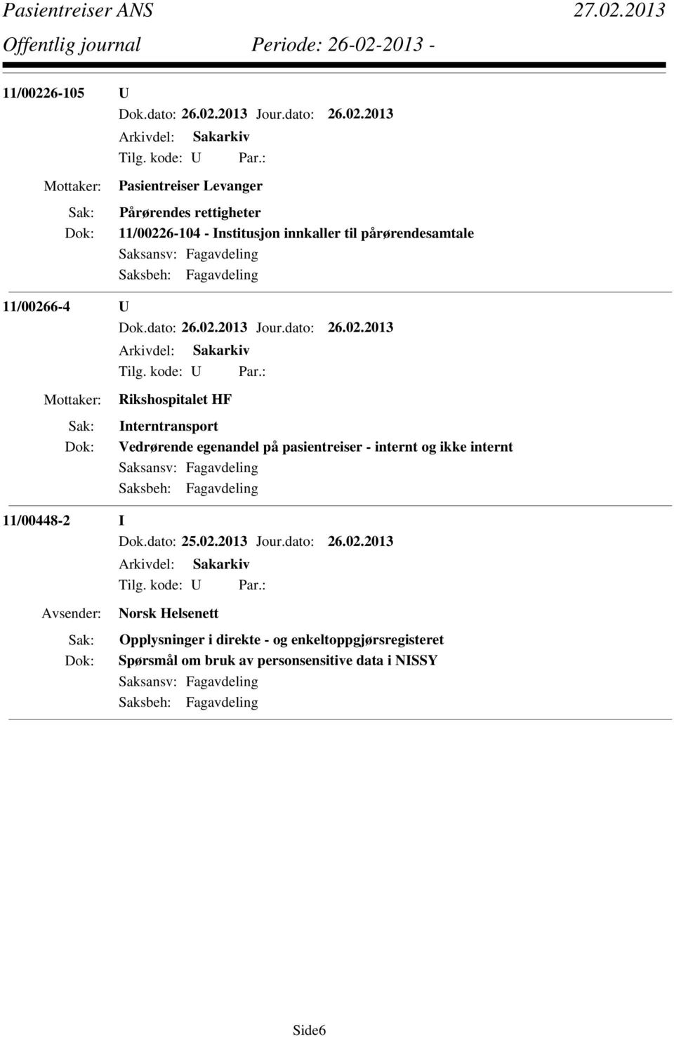 - internt og ikke internt 11/00448-2 I Dok.dato: 25.02.