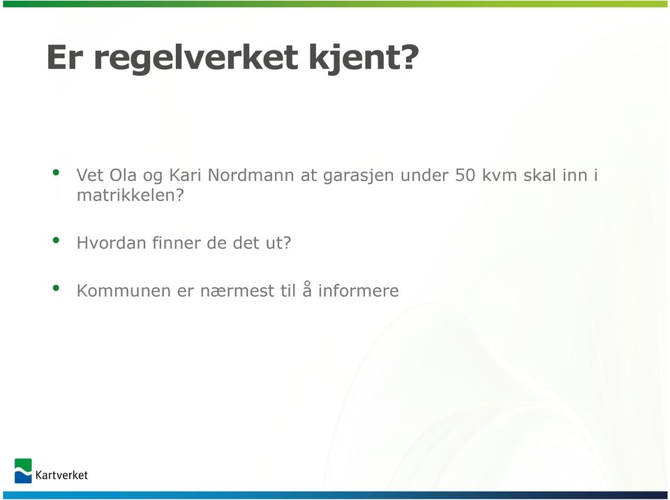 under 50 kvm skal inn i matrikkelen?