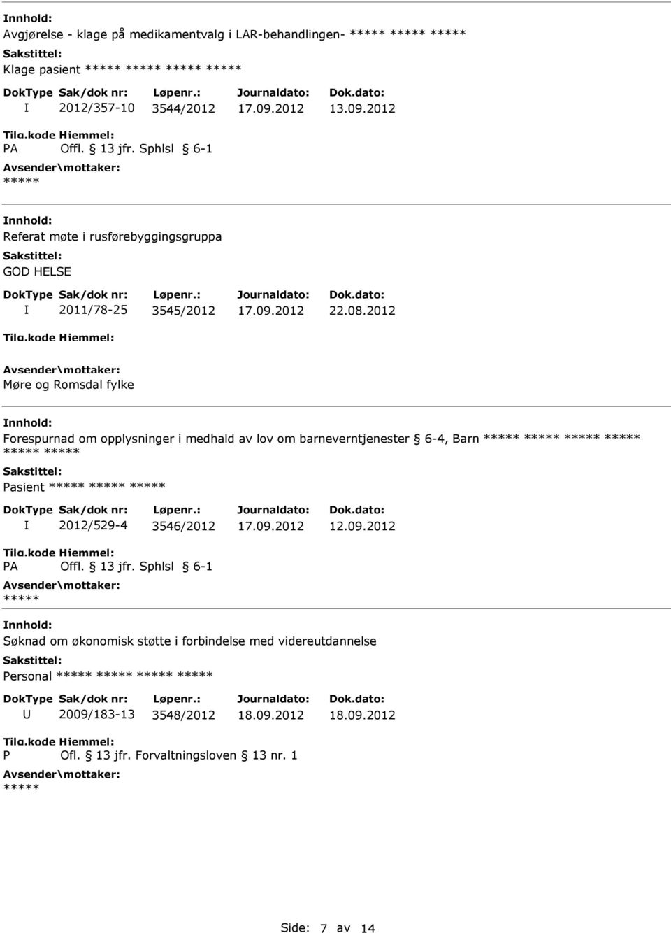 2012 Møre og Romsdal fylke Forespurnad om opplysninger i medhald av lov om barneverntjenester 6-4, Barn asient A