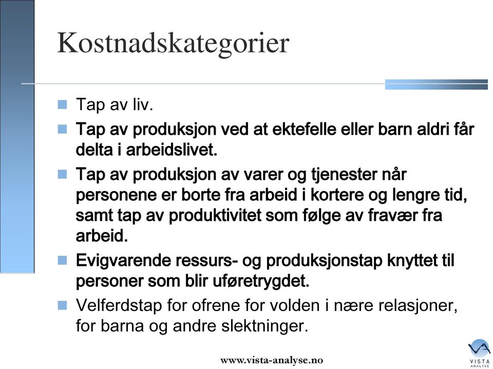 av produktivitet som følge av fravær fra arbeid.