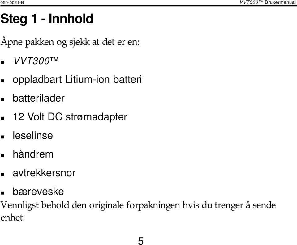 12 Volt DC strømadapter! leselinse! håndrem! avtrekkersnor!