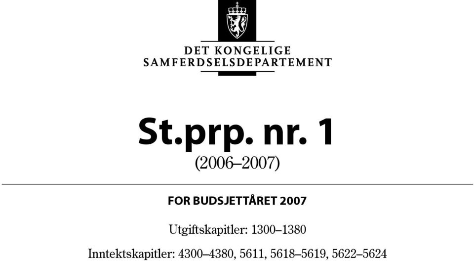 2007 Utgiftskapitler: 1300 1380