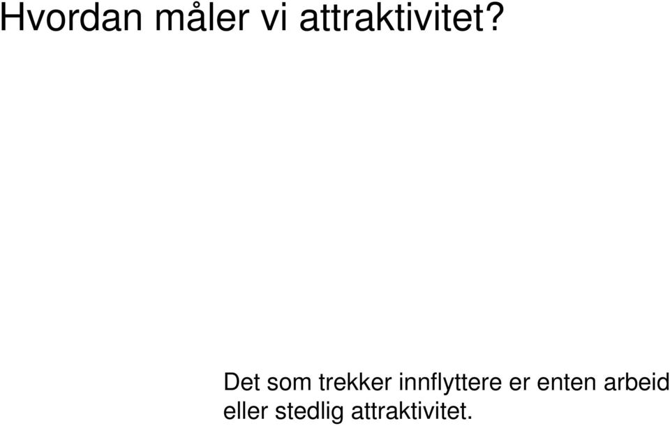 Det som trekker