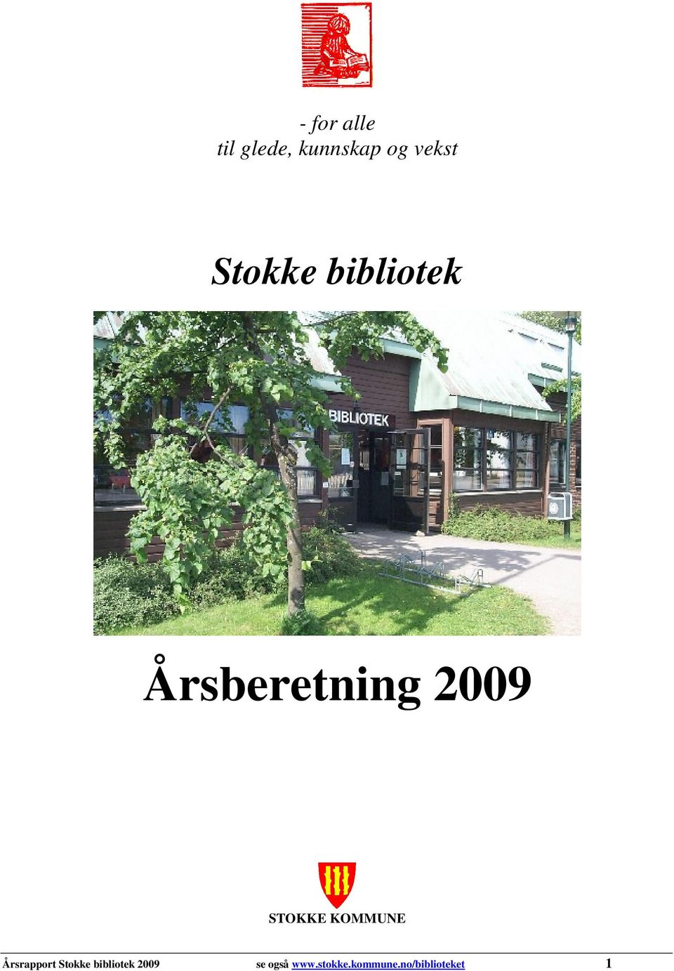 KOMMUNE Årsrapport Stokke bibliotek 2009