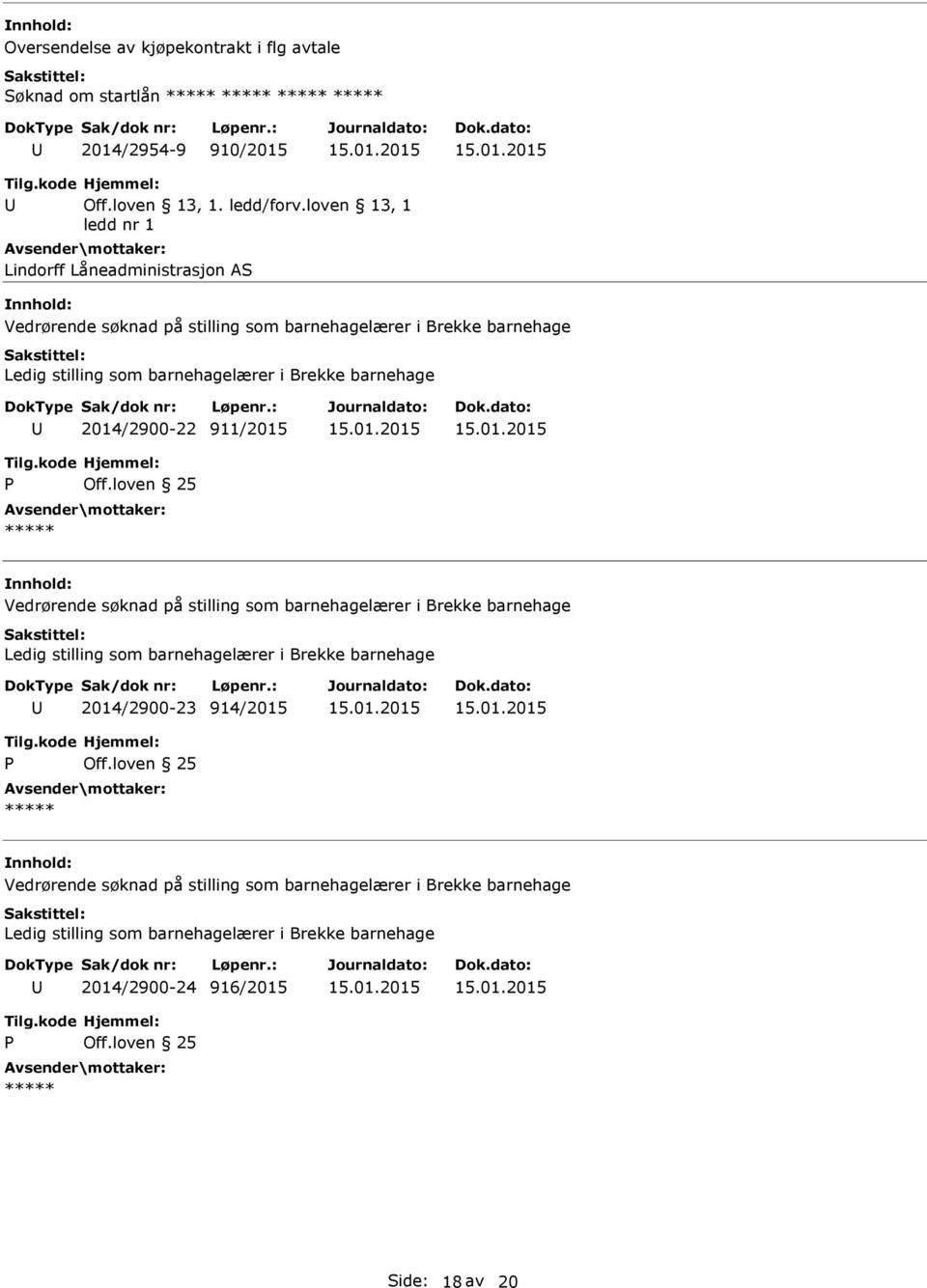 barnehage 2014/2900-22 911/2015 Vedrørende søknad på stilling som barnehagelærer i Brekke barnehage