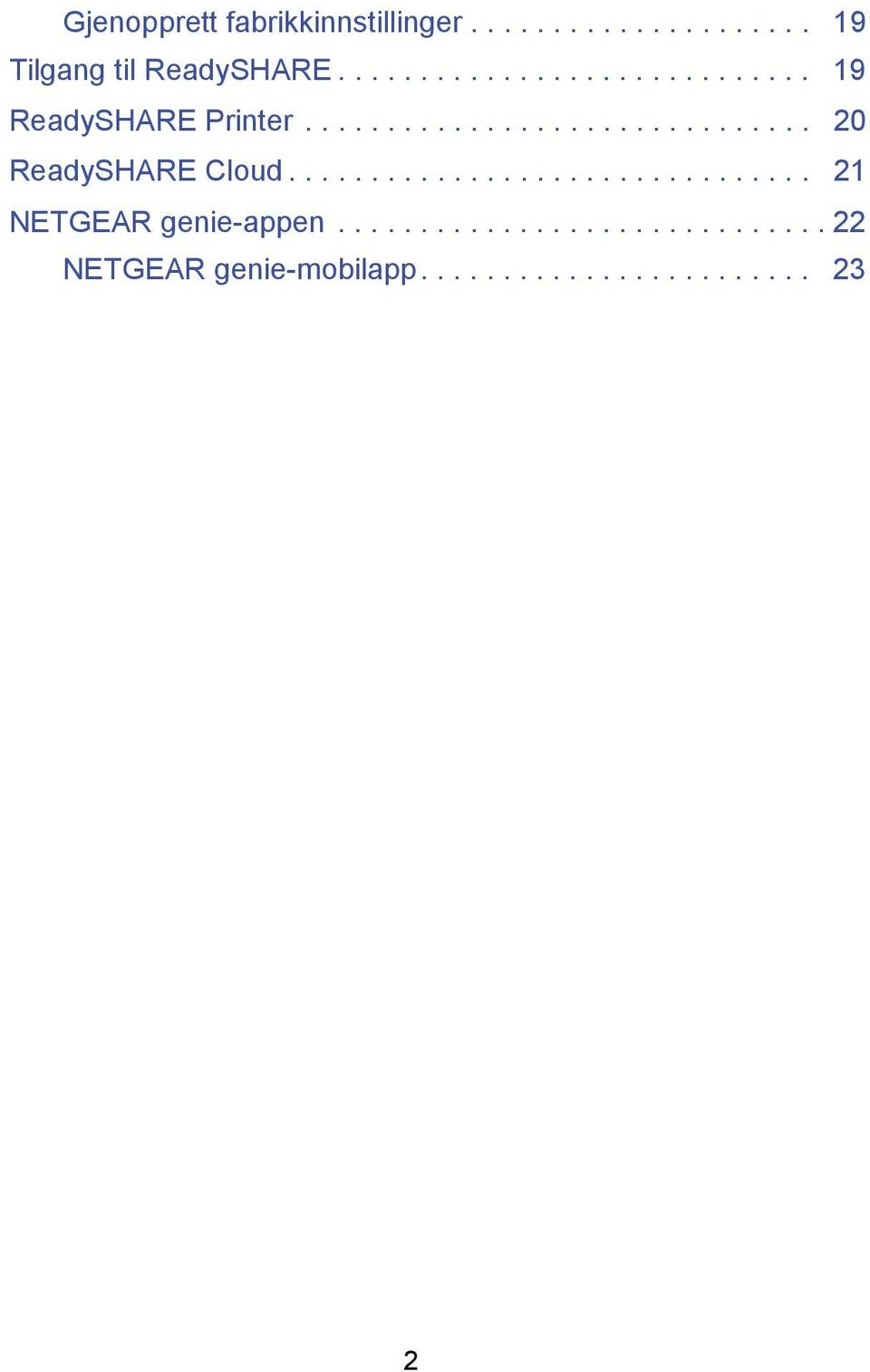 ............................... 21 NETGEAR genie-appen.