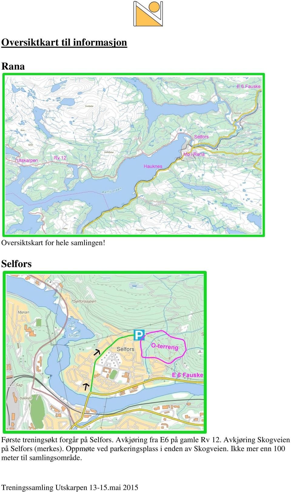 Avkjøring fra E6 på gamle Rv 12.