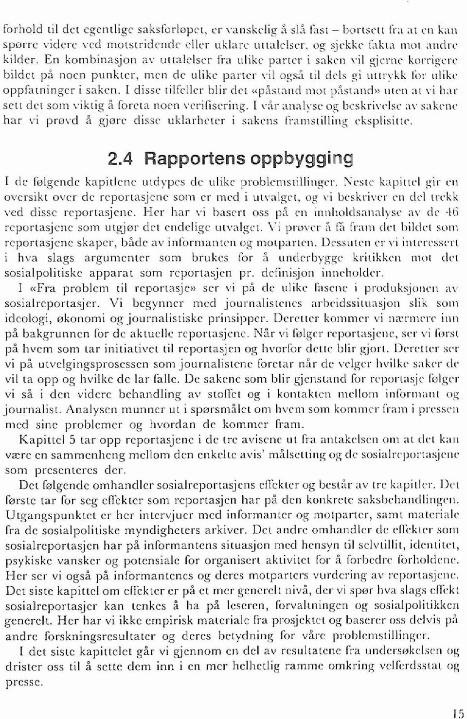 I disse tilfellcr blir elet «pasland 1110l p,istanel» lilen at,'i har sett del SOlll \:iktig aforela nocn \'(:,rifiscring.