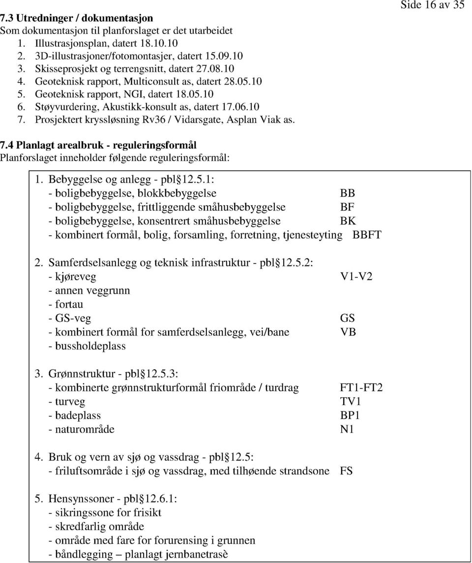 ProsjektertkryssløsningRv36/ Vidarsgate,AsplanViak as. Side16 av 35 